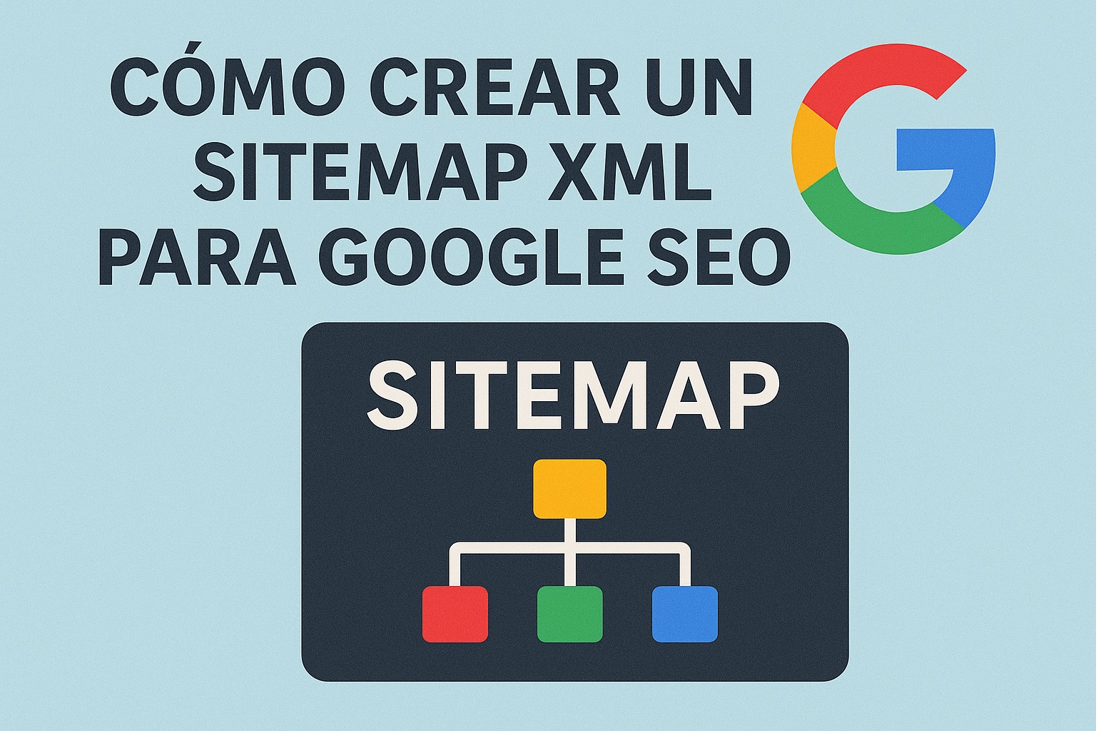Domina Tu Sitemap XML: Guía SEO 2025 para Rankear en Google