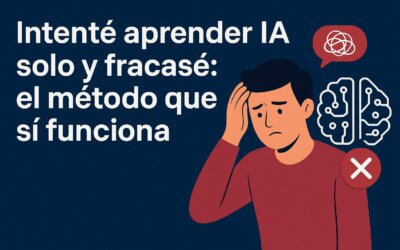 Intenté aprender IA solo y fracasé: el método que sí funciona