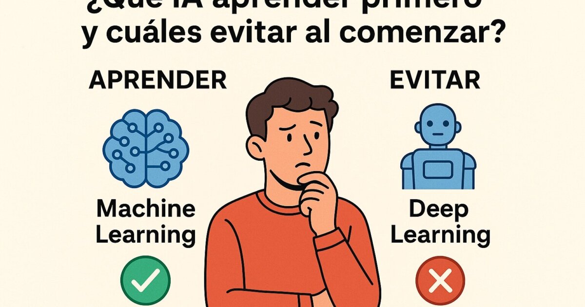 Qué IA aprender primero y cuáles evitar al comenzar